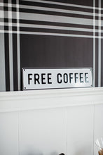 Load image into Gallery viewer, Free Coffee Aluminum Sign