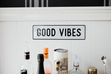 Load image into Gallery viewer, Good Vibes Aluminum Sign
