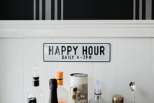 Load image into Gallery viewer, Happy Hour Aluminum Sign
